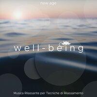 Well-Being - Musica Rilassante per Tecniche di Rilassamento, Meditazione, Yoga, Pilates, Respirazione