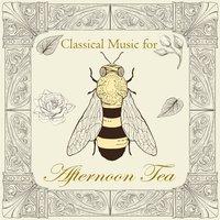Classical Music for Afternoon Tea