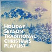 Holiday Season Traditional Christmas Playlist