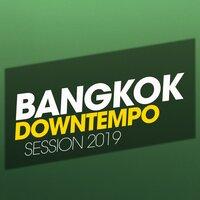Bangkok Downtempo Session 2019