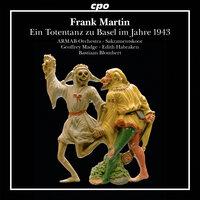 Frank Martin: Ein Totentanz zu Basel im Jahre 1943