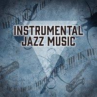 Instrumental Jazz Music – Instrumental Jazz, Mood Music Collection