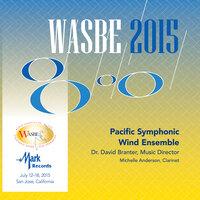 2015 WASBE San Jose, USA: Pacific Symphonic Wind Ensemble