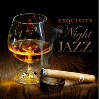 Exquisite Night Jazz