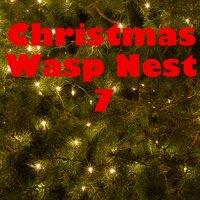 Christmas Wasp Nest, Vol. 7