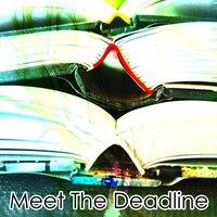 Meet The Deadline