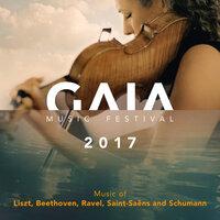 Gaia Music Festival 2017: Music of Liszt, Beethoven, Ravel, Saint-Saëns & Schumann