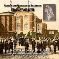 Heroes and Heroines of Bayreuth: Franz Volker (Historical Recordings 1928-1941)