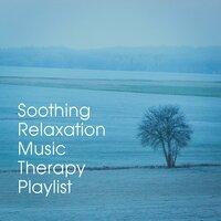 Soothing Relaxation Music Therapy Playlist