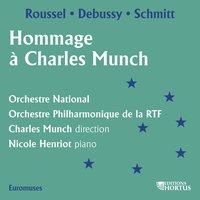 Roussel, Debussy & Schmitt: Hommage à Charles Munch