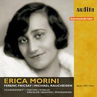 Erica Morini plays Tchaikovsky, Tartini, Vivaldi, Kreisler, Brahms and Wieniawski