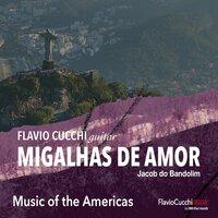 Music of the Americas: Migalhas de Amor