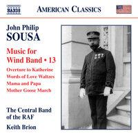 Sousa: Music for Wind Band, Vol. 13 (Arr. Keith Brion for Wind Band)