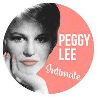 Peggy Lee, Intimate