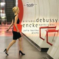 Debussy: Préludes - Encke: Aprèsludes