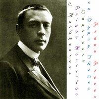 Rachmaninoff: Prince Rostislav, Capriccio on Gypsy Themes & Piano Pieces