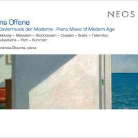Ins Offene: Piano Music of the Modern Age