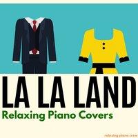 La La Land - Relaxing Piano Covers