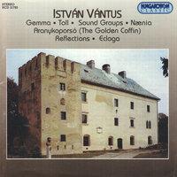 Vantus: Golden Coffin (The) / Sound Groups / Ecloga / Reflections / Gemma / Toll / Naenia