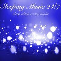 Sleeping Music 24/7 for Deep Sleep Every Night