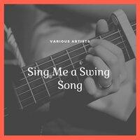 Sing Me a Swing Song