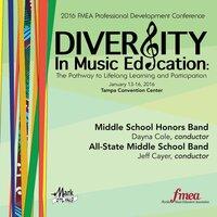 2016 Florida Music Educators Association (FMEA): Middle School Honors Band & All-State Middle School Band