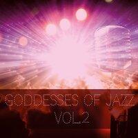 Goddesses of Jazz, Vol. 2