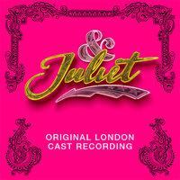 Original London Cast of & Juliet