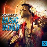 Wonders of the Music World