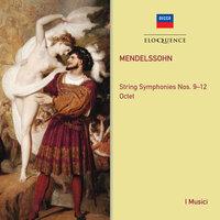 Mendelssohn: String Symphonies 9-12; Octet.