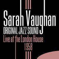 Original Jazz Sound: Live at the London House - 1958