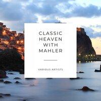 Classic Heaven with Mahler