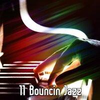 11 Bouncin Jazz