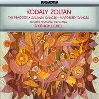 Kodaly: Peacock (The) / Dances of Galanta / Dances of Marosszeki
