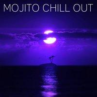 Mojito Chill Out - Ibiza Chillout, Open Bar, Holidays Lounge Ambient, New York Chillout, Asian Chill Out Music, Pure Relaxation