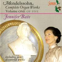 Mendelssohn: The Complete Organ Works Vol. 1