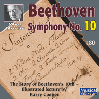 Beethoven: Symphony No. 10 in Eb (realized by Barry Cooper)