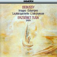 Debussy: Images / Estampes / La Plus Que Lente / L'Isle Joyeuse