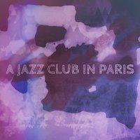 A Jazz Club in Paris