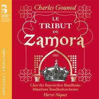 Gounod: Le Tribut de Zamora