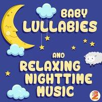 Baby Lullabies and Relaxing Nighttime Music