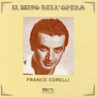 Il mito dell'opera: Franco Corelli (Recorded 1955 - 1958)