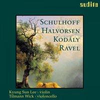 Erwin Schulhoff, Johan August Halvorsen, Zoltán Kódaly & Maurice Ravel: Works for Violin & Violoncello