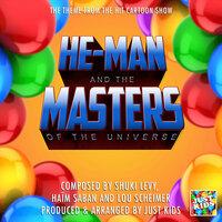 He-Man And The Masters Of The Universe Theme (From "He-Man And The Masters Of The Universe")
