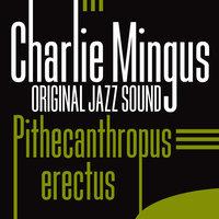 Original Jazz Sound: Pithecanthropus Erectus