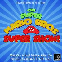 The Super Mario Bros Super Show - Main Theme