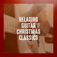 Relaxing Guitar Christmas Classics