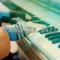Mixed Up Jazz