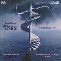 Mahler: Titan, A Symphonic Poem in Symphonic Form