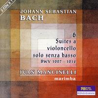 J.S. Bach: 6 Suites a violoncello sola senza basso, BWV 1007-1012 (Arr. for Marimba)